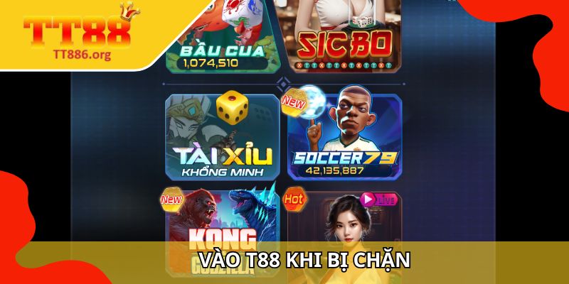 Vào TT88 khi bị chặn